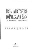 Cover of: From Abbotsford to Paris and back: Sir Walter Scott's journey of 1815