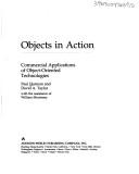 Cover of: Objects in action: commercial applications of object-oriented technologies