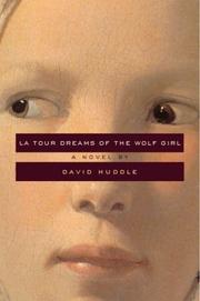 Cover of: La Tour dreams of the wolf girl by David Huddle