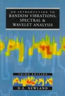 An introduction to random vibrations, spectral and wavelet analysis by D. E. Newland