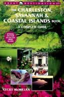 Cover of: The Charleston, Savannah & coastal islands book by Cecily McMillan