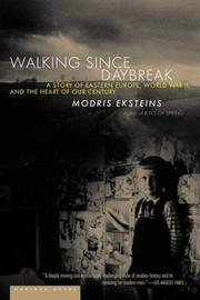 Cover of: Walking Since Daybreak : A Story of Eastern Europe, World War II, and the Heart of Our Century