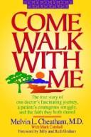 Cover of: Come walk with me by Melvin L. Cheatham