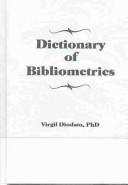 Cover of: Dictionary of bibliometrics by Virgil Pasquale Diodato