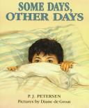 Cover of: Some days, other days by P. J. Petersen