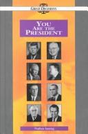 Cover of: You are the president