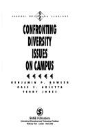 Cover of: Confronting diversity issues on campus by Benjamin P. Bowser