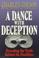 Cover of: A dance with deception