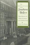 Cover of: The Education of the southern belle by Christie Farnham