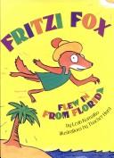 Cover of: Fritzi Fox flew in from Florida by Leah Komaiko