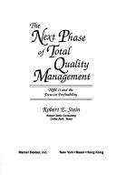 Cover of: The next phase of total quality management: TQM II and the focus on profitability