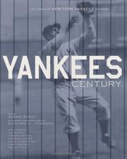 Cover of: Yankees Century: 100 Years of New York Yankees Baseball