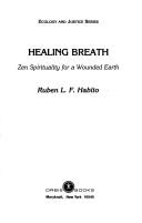 Cover of: Healing breath by Ruben L. F. Habito