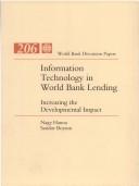 Cover of: Information technology in World Bank lending: increasing the developmental impact