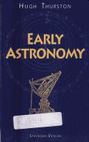 Cover of: Early astronomy by Hugh Thurston