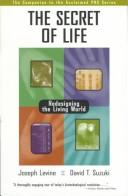 Cover of: The secret of life: redesigning the living world