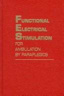 Functional electrical stimulation for ambulation by paraplegics by Daniel Graupe
