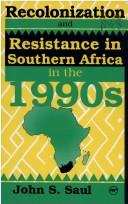Cover of: Recolonization and resistance: southern Africa in the 1990s