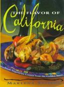 Cover of: The flavor of California: fresh vegetarian cuisine from the Golden State