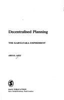 Cover of: Decentralised planning: the Karnataka experiment
