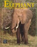 Cover of: The elephant and the scrub forest by J. David Taylor, J. David Taylor