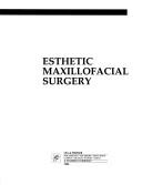 Cover of: Esthetic maxillofacial surgery
