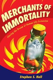 Cover of: Merchants of Immortality: Chasing the Dream of Human Life Extension