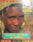 Cover of: Native artists of Africa by Reavis Moore