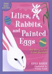 Cover of: Lilies, rabbits, and painted eggs by Edna Barth