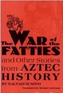The war of the fatties and other stories from Aztec history by Salvador Novo