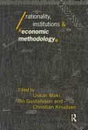 Cover of: Rationality, institutions, and economic methodology