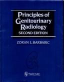 Principles of Genitourinary Radiology by Zoran L. Barbaric