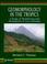 Cover of: Geomorphology in the tropics