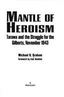 Cover of: Mantle of heroism by Michael B. Graham