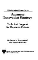 Cover of: Japanese innovation strategies: technical support for business visions