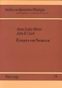 Cover of: Essays on Seneca by Anna Lydia Motto, Anna Lydia Motto