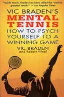 Cover of: Vic Braden's mental tennis: how to psych yourself to a winning game