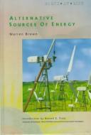 Cover of: Alternative sources of energy | Brown, Warren