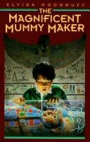 The Magnificent Mummy Maker