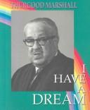 Cover of: Thurgood Marshall: a dream of justice for all