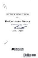 Cover of: The unexpected weapon