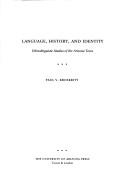 Cover of: Language, history, and identity: ethnolinguistic studies of the Arizona Tewa