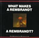 Cover of: What makes a Rembrandt a Rembrandt? by Richard Mühlberger, Richard Mühlberger
