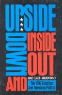 Cover of: Upside down and inside out: the 1992 elections and American politics