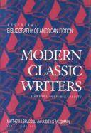 Cover of: Modern classic writers by Matthew J. Bruccoli and Judith S. Baughman, series editors ; foreword by George Garrett.