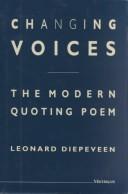 Cover of: Changing voices: the modern quoting poem