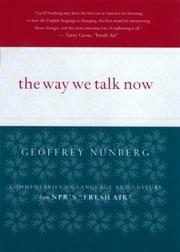 Cover of: The Way We Talk Now by Geoffrey Nunberg