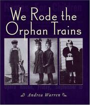 Cover of: We Rode the Orphan Trains | Andrea Warren