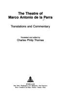 Cover of: The theatre of Marco Antonio de la Parra by Marco Antonio de la Parra