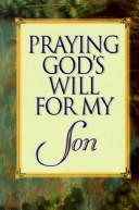 Cover of: Praying God's will for my son by Roberts, Lee